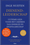 Dienend leiderschap - Ultieme gids voor het creëren van energie en eigenaarschap